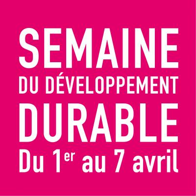 La semaine du Développement Durable!